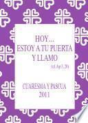 Hoy-- estoy a tu puerta y llamo : Cuaresma y Pascua 2011