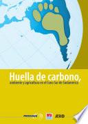 Huella de carbono, ambiente y agricultura en el Cono Sur de Suramérica