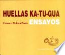 Huellas KA-TU-GUA: Ensayos