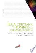 IDEA CRISTIANA DEL HOMBRE Y LA CIBERANTROPOLOGÍA