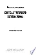 Identidad y ritualidad entre los mayas