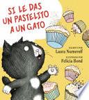 If You Give a Cat a Cupcake (Spanish edition)