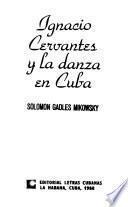 Ignacio Cervantes y la danza en Cuba