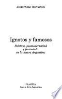 Ignotos y famosos