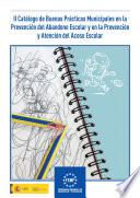 II Catálogo de buenas prácticas municipales en la prevención del abandono escolar y la prevención y atención del acoso escolar