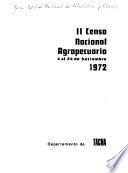 II [i.e. Segundo] Censo nacional agropecuario, 4 al 24 de setiembre, 1972