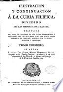 Ilustracion y continuacion á la Curia filípica, dividido en las mismas cinco partes