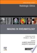 Imaging in Rheumatology, An Issue of Radiologic Clinics of North America, E-Book