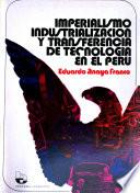 Imperialismo, industrialización y transferencia de tecnología en el Perú
