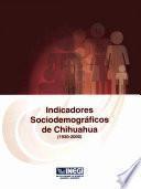 Indicadores Sociodemográficos de Chihuahua (1930-2000)
