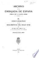 Indice analítico de los documentos del siglo XVIII, por J.M. Pou y Martí