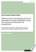 Influencia de los conocimientos previos de informática en el bajo rendimiento escolar de la materia de fundamentos de programación