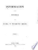 Informacion sobre reformas en Cuba y Puerto Rico ...: Introduccion. Preliminares. Cuestion social. Cuestion economica