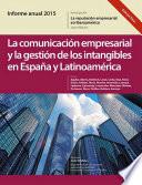 Informe Anual 2015. (Ed. Perú) La Marca España desde la Teoría de la Reputación. La Comunicación Empresarial y La Gestión de los Intangibles en España y Latinoamérica