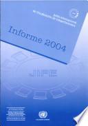 Informe de la Junta Internacional de Fiscalización de Estupefacientes 2004