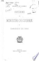 Informe del Ministro de Guerra de Colombia al Congreso Constitucional de ...