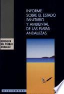 Informe sobre el estado sanitario y ambiental de las playas andaluzas. Diciembre 1991
