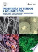 Ingeniería de tejidos y aplicaciones