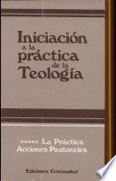 Iniciación a la práctica de la teología. Tomo V.