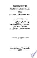 Instituciones constitucionales del Estado Venezolano