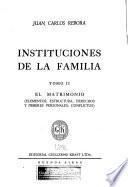 Instituciones de la familia: El matrimonio