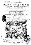 Instruccion para enseñar la virtud a los principiantes y escala espiritual para la perfeccion euangelica