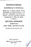 Instrucciones económicas y políticas, dadas por el famoso Sancho Panza, gobernador de la insula Barataria, á un hijo suyo, apoyándolas con refranes castellanos, en que le prescribe el método de gobernarse en todas las edades y. empleos