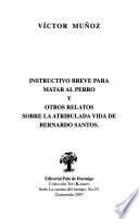 Instructivo breve para matar al perro