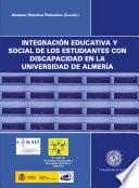 Integración educativa y social de los estudiantes con discapacidad en la Universidad de Almería