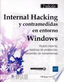 Internal Hacking y contramedidas en entorno Windows Pirateo interno, medidas de protección, desarrollo de herramientas (2o edición)