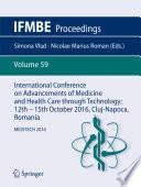 International Conference on Advancements of Medicine and Health Care through Technology; 12th - 15th October 2016, Cluj-Napoca, Romania