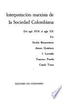 Interpretación marxista de la sociedad colombiana del siglo XVII al siglo XX