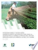 Intervenciones y tecnologías ambientalmente racionales (TAR) para la adaptación al cambio climático del sector agropecuario de América Latina y el Caribe