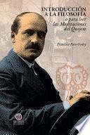 Introducción a la filosofía o para leer las Meditaciones del Quijote