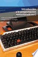 Introducción a la programación estructurada en C