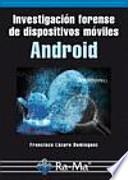 Investigación forense de dispositivos móviles android