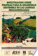 Investigación sobre políticas para el desarrollo sostenible en las laderas mesoamericanas