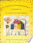 Investigacion Socioepidemiologica realizada en La Casa de los Mil Colores