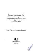 Investigaciones de arqueólogos alemanes en Bolivia
