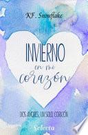 Invierno en mi corazón (Dos amores, un solo corazón 1)