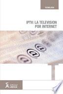 IPTV, la televisión por Internet