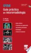 IRM. Guía práctica en neurorradiología