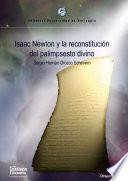 Isaac Newton y la reconstitución del palimpsesto divino