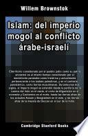 Islam: del imperio mogol al conflicto árabe-israelí