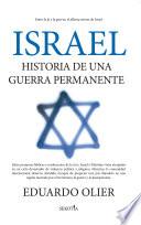 Israel: historia de una guerra permanente