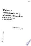 IX Congreso de Historia de Colombia: Cultura y mentalidades en la historia de Colombia; ciencias, profesiones y vida cotidiana