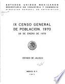 IX [i.e. Noveno] censo general de poblacion, 1970: Estado de Jalisco