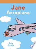 Jane aeroplano (Airplane Jane)