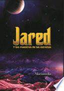 Libro Jared y los maestros de las estrellas