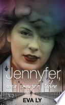 Jennyfer, Una mujer libre